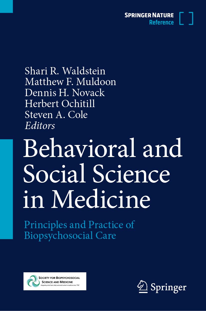 Behavioral and Social Science in Medicine: Principles and Practice of Biopsychosocial Care